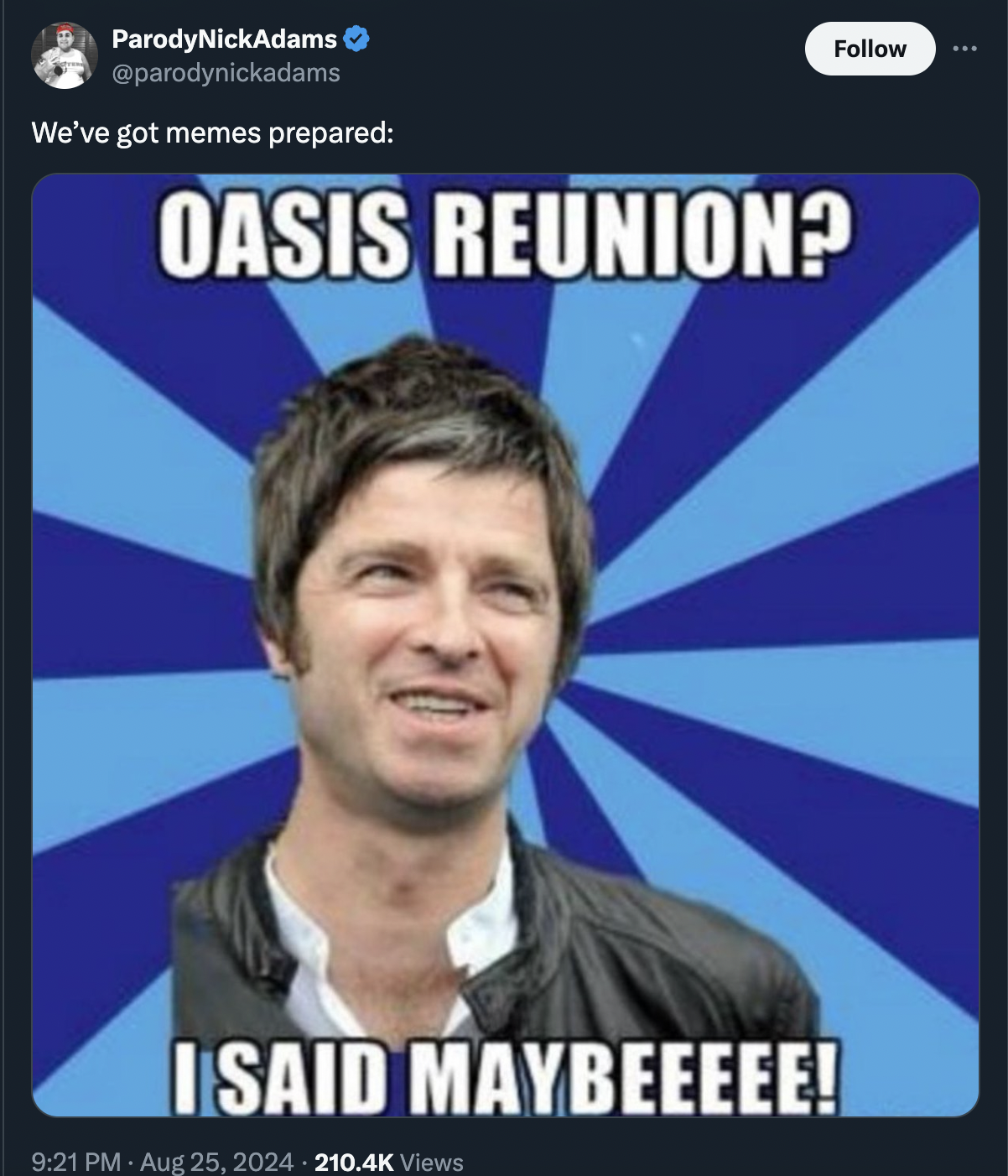 photo caption - Parody NickAdams We've got memes prepared Oasis Reunion? I Said Maybeeeee! Views